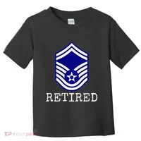 Retired E8 Senior Master Sergeant Toddler T-Shirt thumb 0