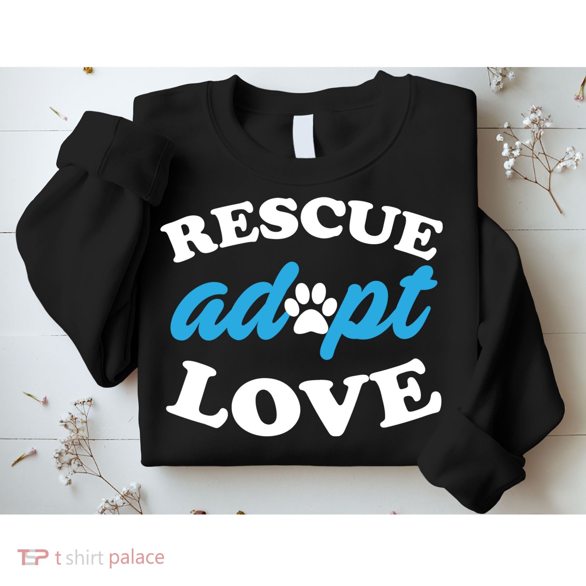 Rescue Adopt Love Sweatshirt