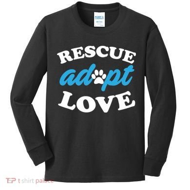Rescue Adopt Love Kids Long Sleeve Shirt