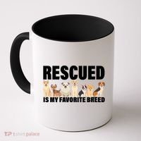 Rescued Is My Favorite Breed Coffee Mug thumb 0