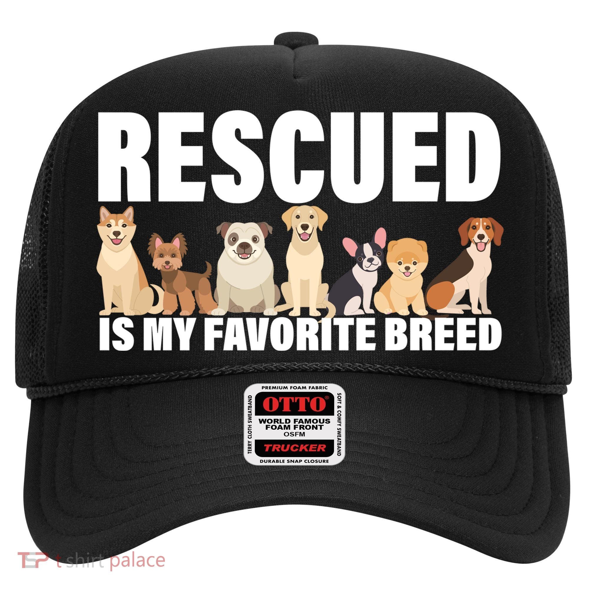Rescued Is My Favorite Breed Hat