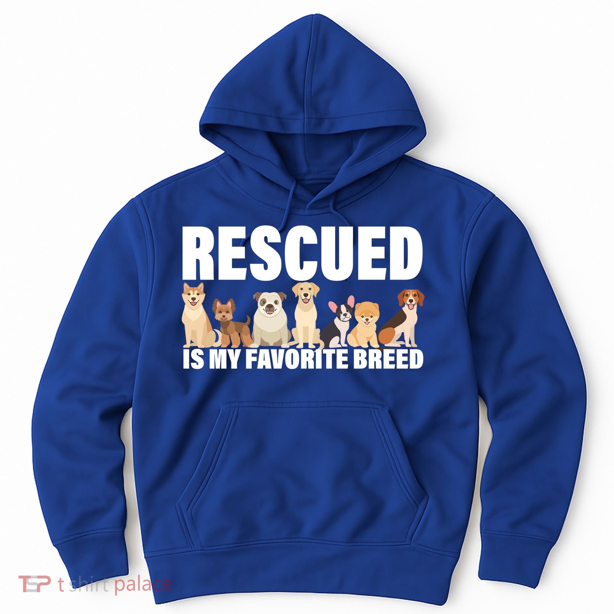 Rescued Is My Favorite Breed Hoodie