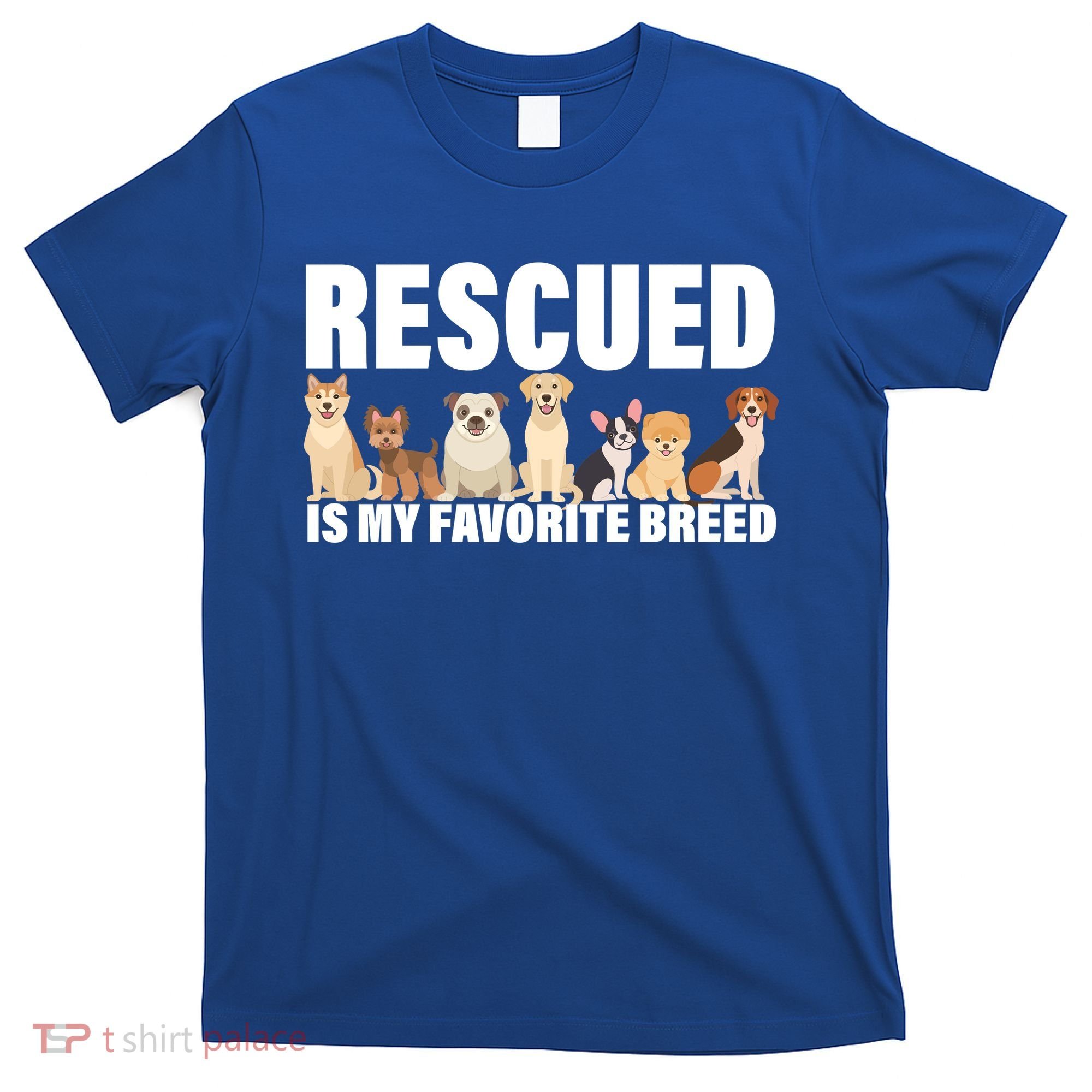Rescued Is My Favorite Breed T-Shirt