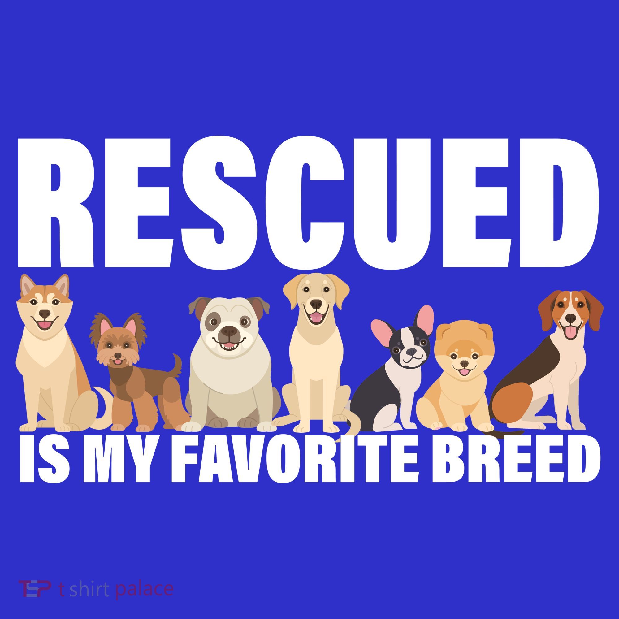 Rescued Is My Favorite Breed Women's T-Shirt