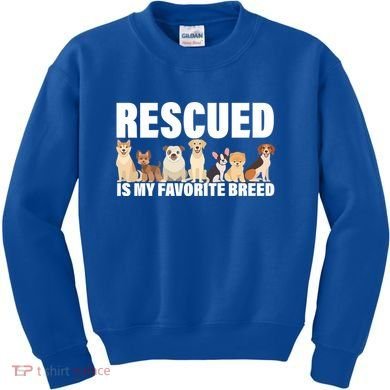 Rescued Is My Favorite Breed Kids Sweatshirt