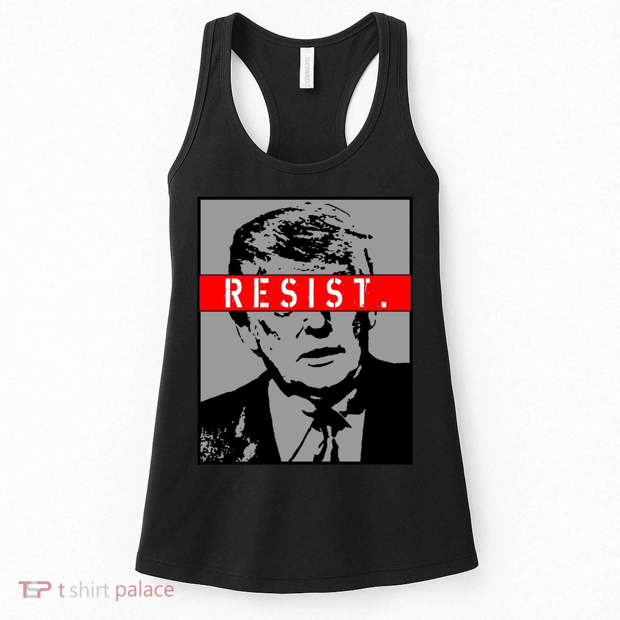 Resist. President Donald Trump Anti Trump The Resistance Women's Tank Top