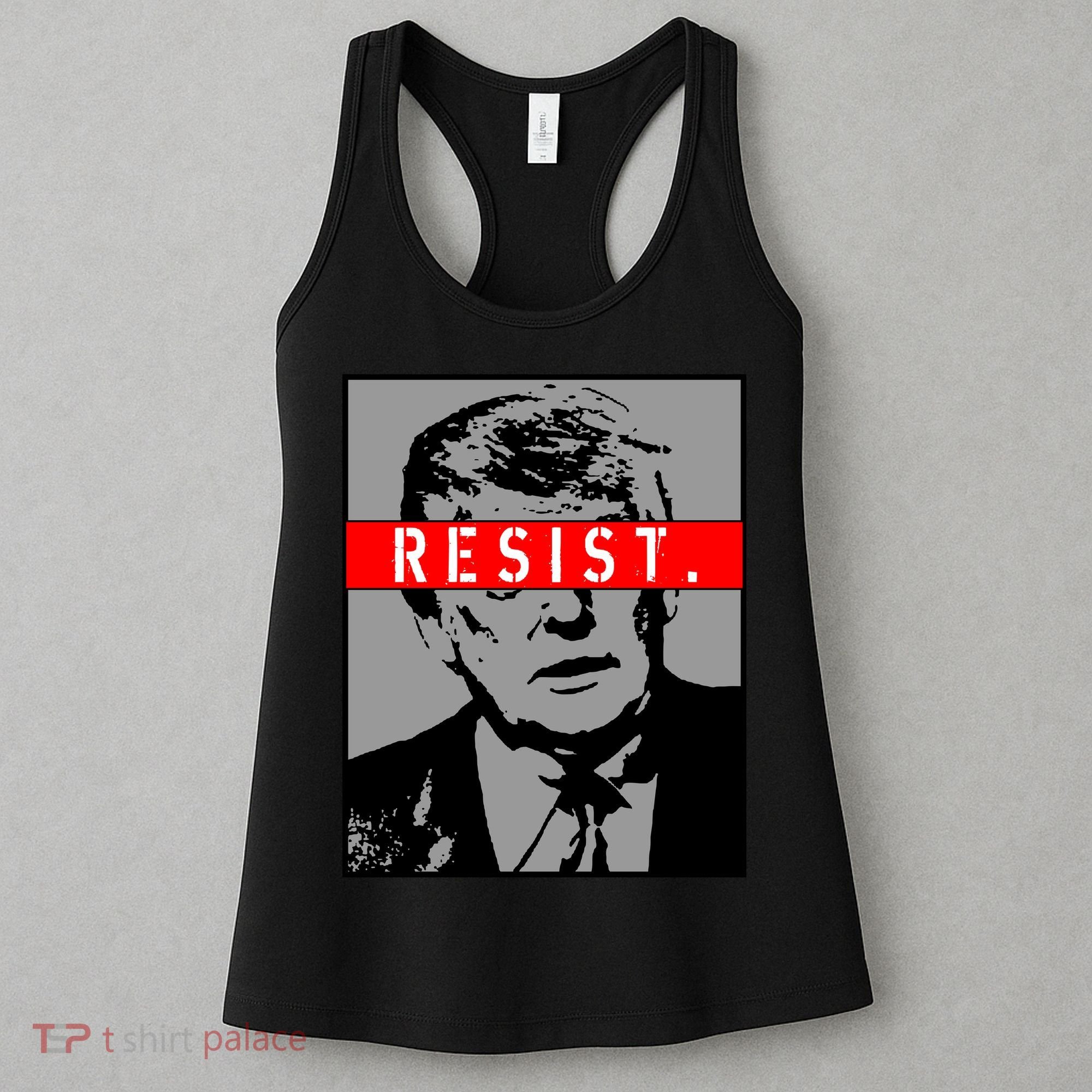 Resist. President Donald Trump Anti Trump The Resistance Women's Tank Top