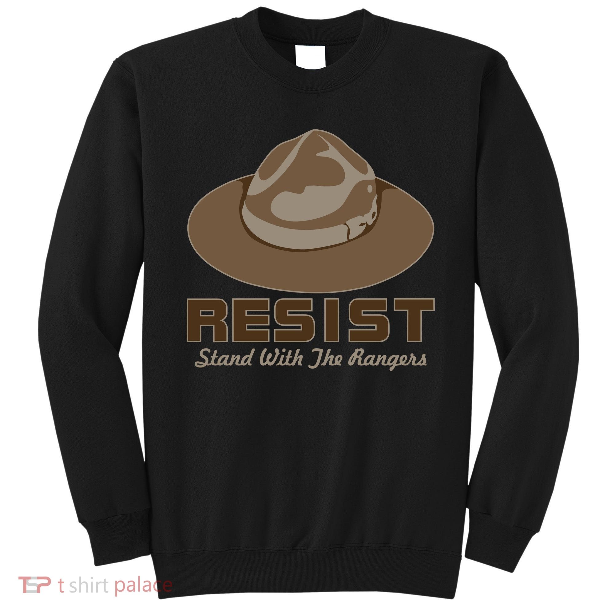Resist. Stand With the Rangers National Parks Sweatshirt