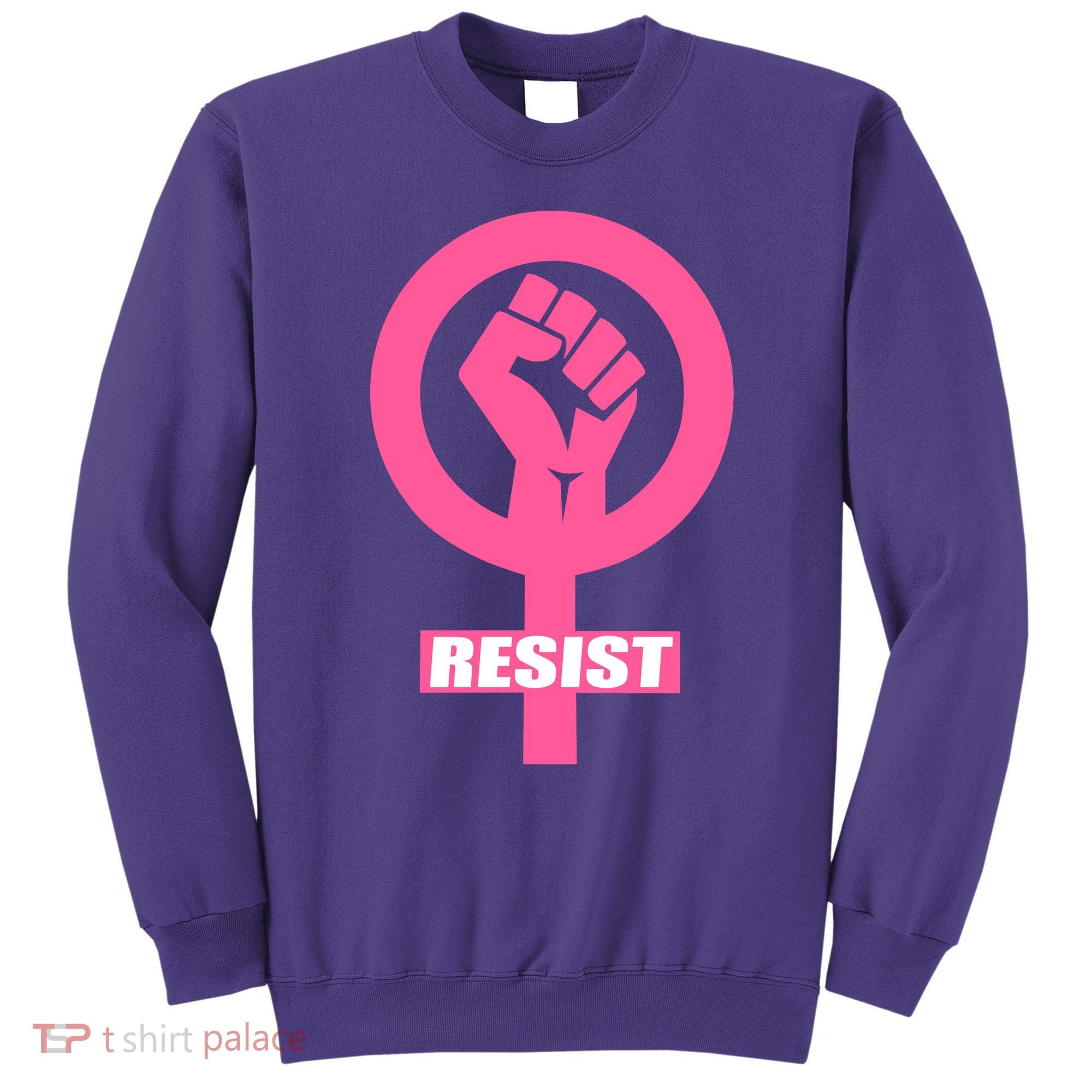 Resist Fist Women's Rights Logo Anti Trump Protest Sweatshirt