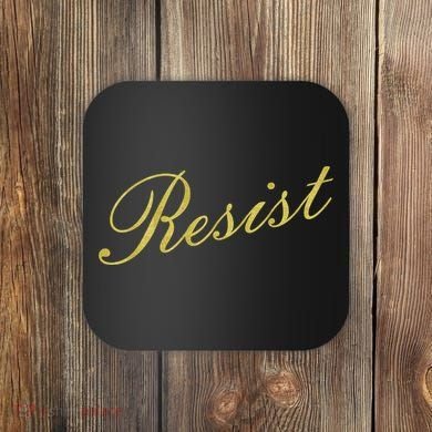 Resist Limited Gold Script Coaster