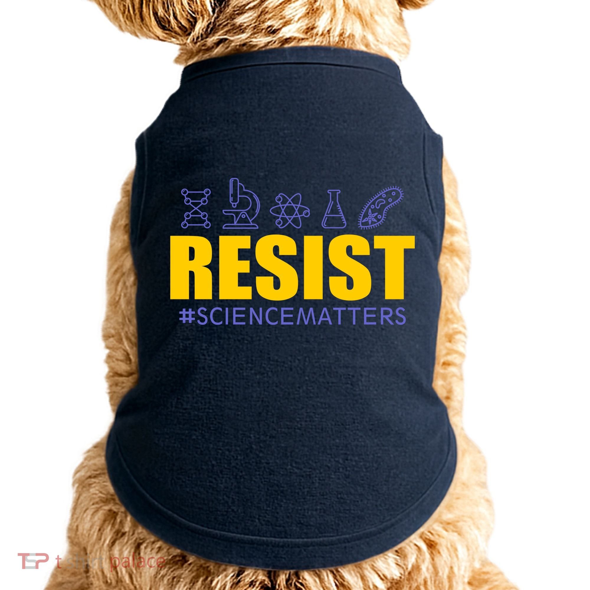 Resist March for Science #sciencematters Earth Scientists Doggie Tank
