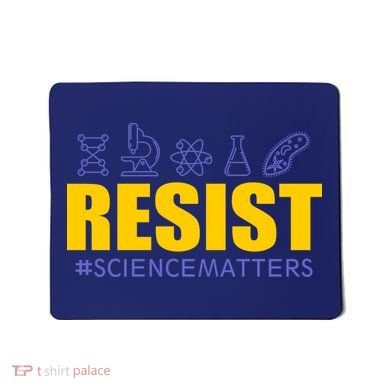 Resist March for Science #sciencematters Earth Scientists Mousepad