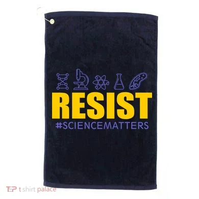 Resist March for Science #sciencematters Earth Scientists Golf Towel