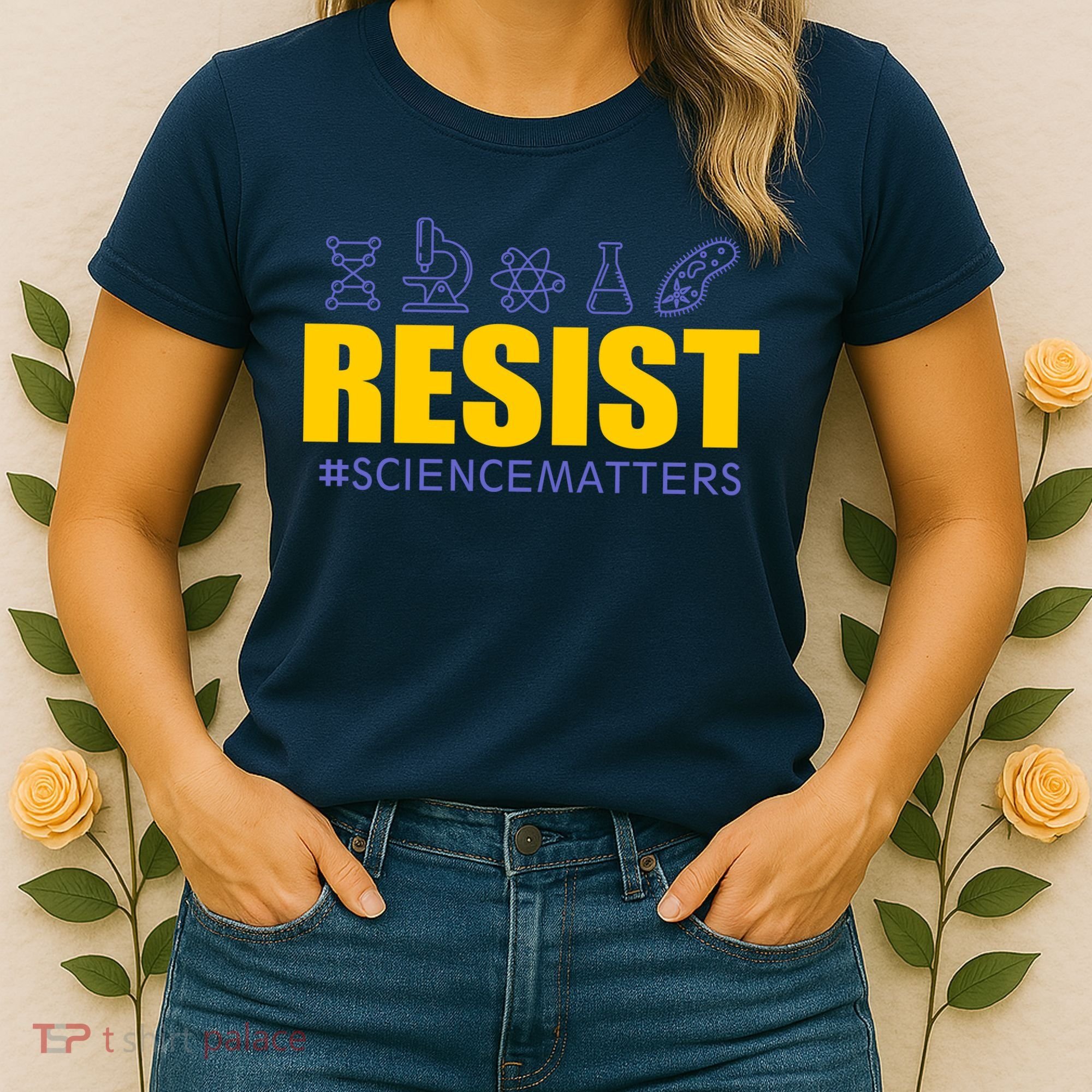 Resist March for Science #sciencematters Earth Scientists Women's T-Shirt