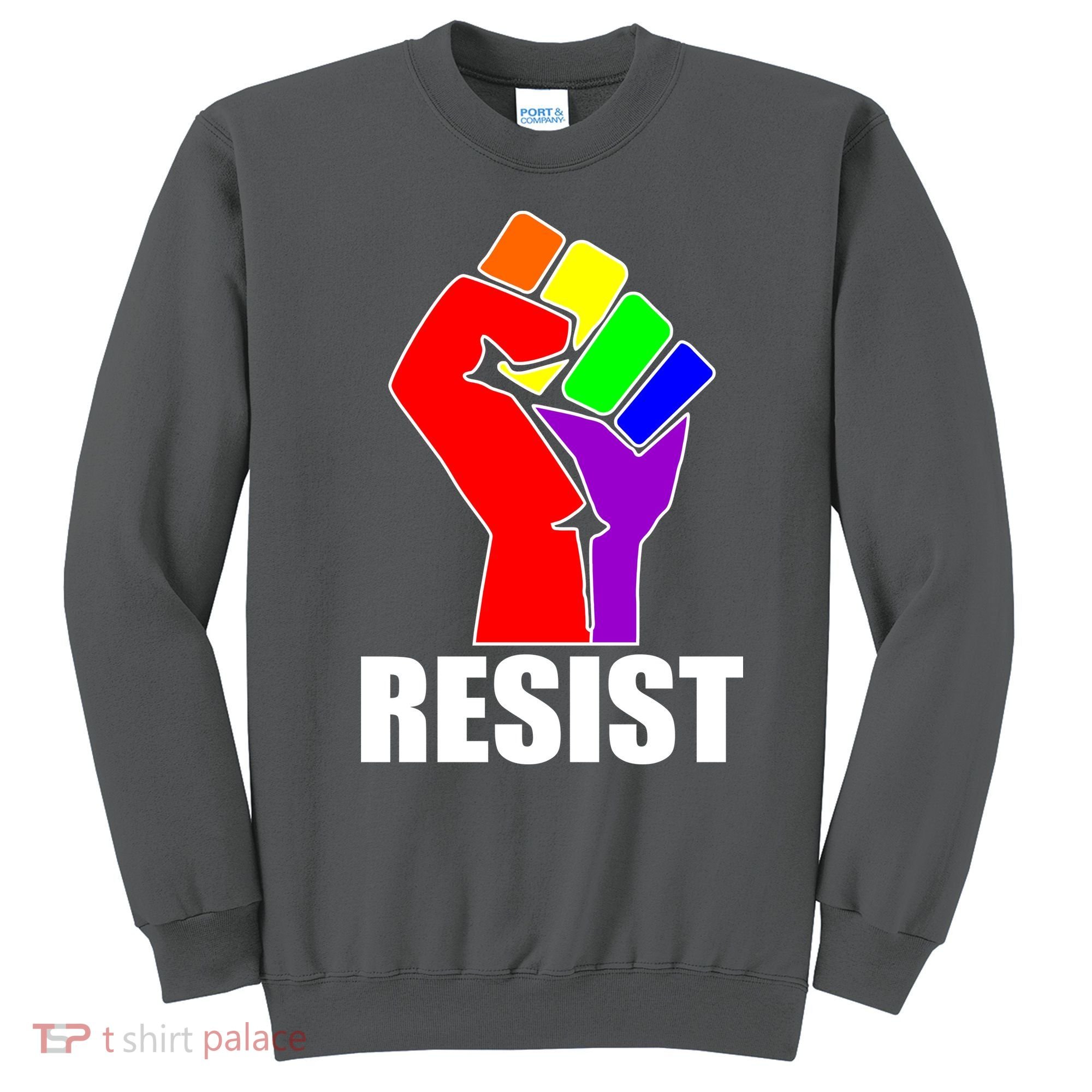 Resist Rainbow Fist National Pride Equality March Sweatshirt