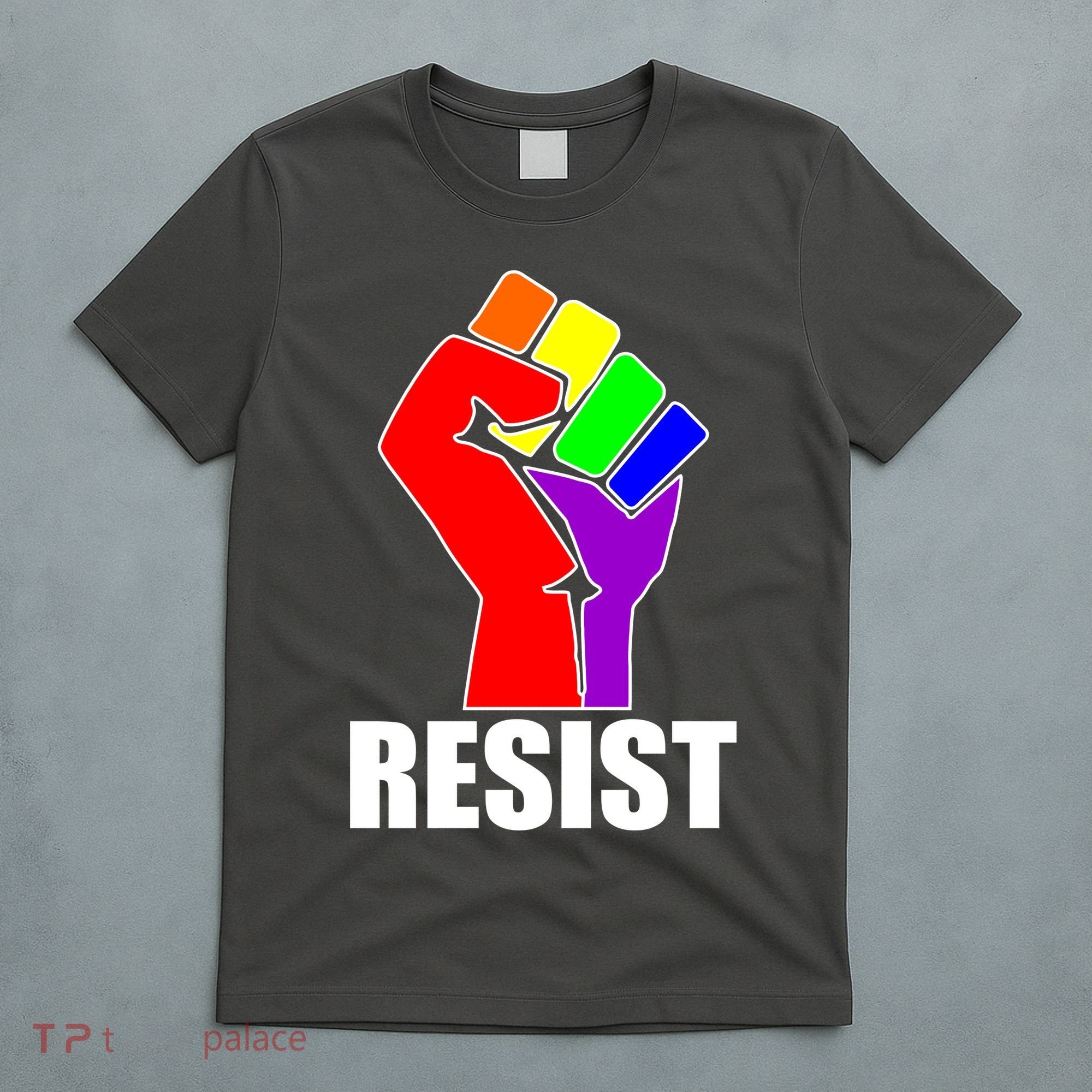 Resist Rainbow Fist National Pride Equality March T-Shirt