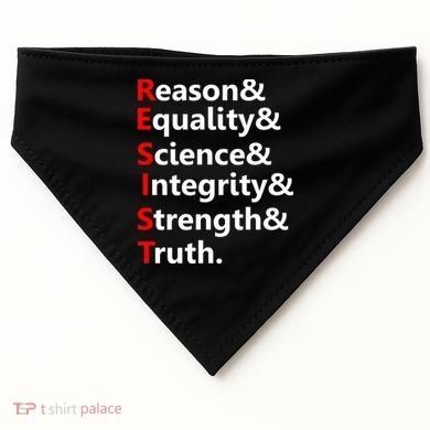 Resist Reason, Equality, Science, Integrity, Strength & Truth. Resistance USA-Made Doggie Bandana