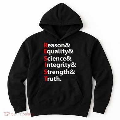 Resist Reason, Equality, Science, Integrity, Strength & Truth. Resistance Hoodie