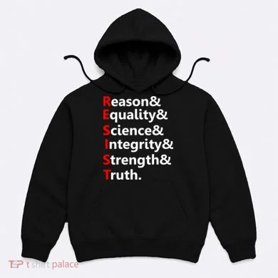 Resist Reason, Equality, Science, Integrity, Strength & Truth. Resistance Hoodie