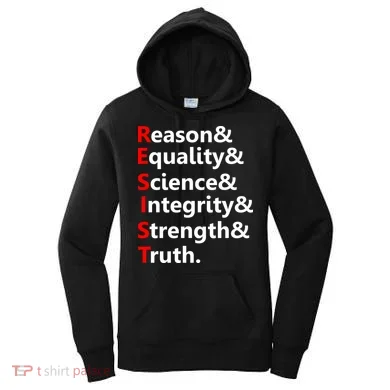 Resist Reason, Equality, Science, Integrity, Strength & Truth. Resistance Women's Hoodie