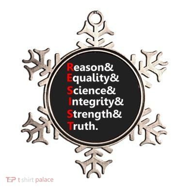 Resist Reason, Equality, Science, Integrity, Strength & Truth. Resistance Ornament