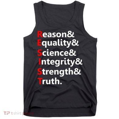 Resist Reason, Equality, Science, Integrity, Strength & Truth. Resistance Tank Top