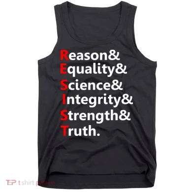 Resist Reason, Equality, Science, Integrity, Strength & Truth. Resistance Tank Top