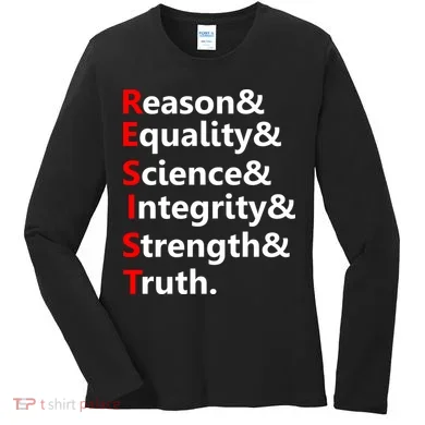 Resist Reason, Equality, Science, Integrity, Strength & Truth. Resistance Women's Long Sleeve Shirt