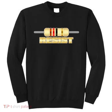 Resist Resistor Sweatshirt