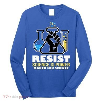 Resist Science is Power March for Science Fist Logo Long Sleeve Shirt