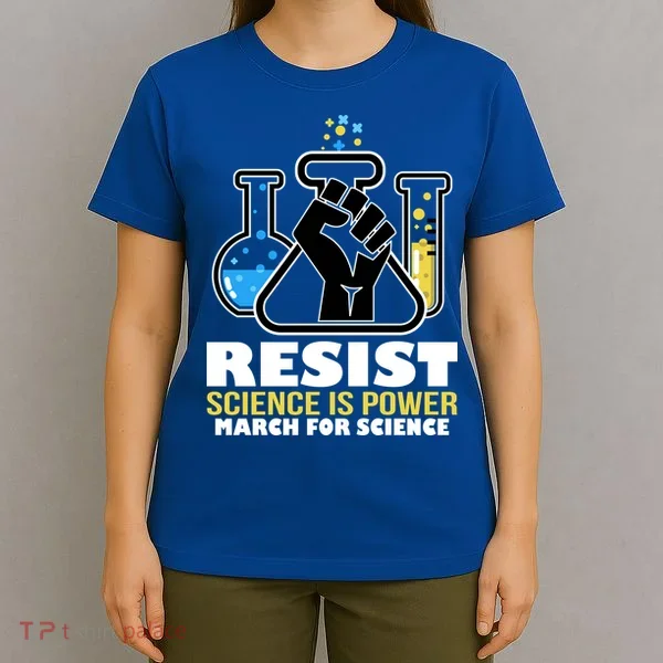 Resist Science is Power March for Science Fist Logo T-Shirt