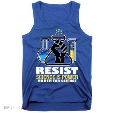 Resist Science is Power March for Science Fist Logo Tank Top