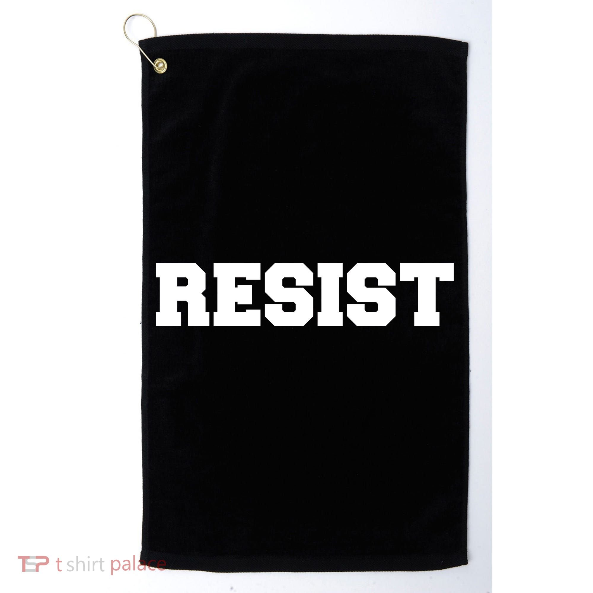 RESIST The Resistance Anti Donald Trump Love Trumps Hate Golf Towel