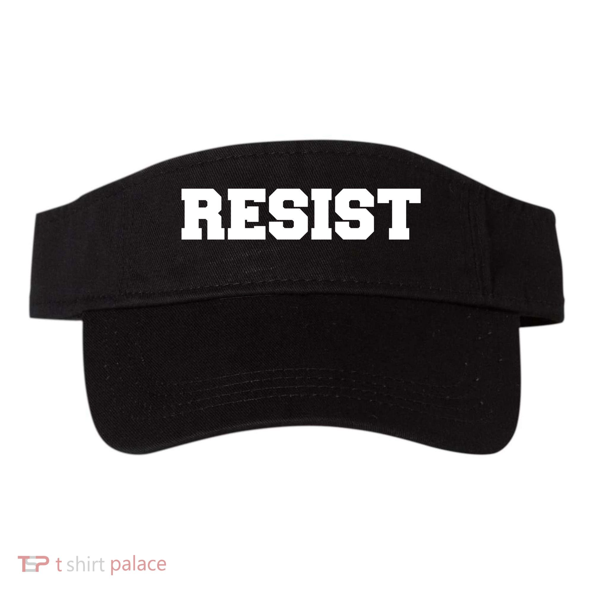 RESIST The Resistance Anti Donald Trump Love Trumps Hate Visor