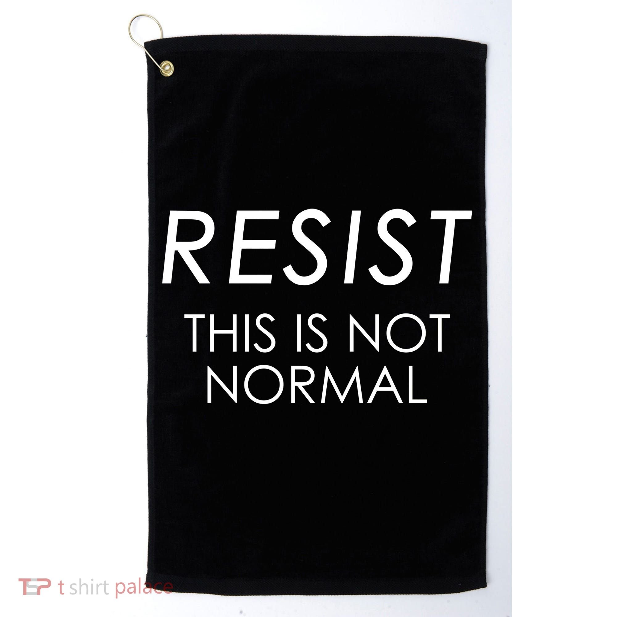 Resist This is Not Normal Anti Trump Golf Towel