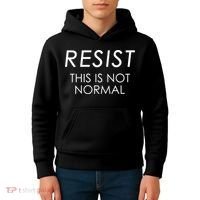 Resist This is Not Normal Anti Trump Kids Hoodie thumb 4
