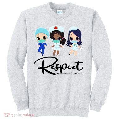 Respect Support Healthcare Workers Sweatshirt