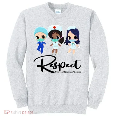 Respect Support Healthcare Workers Sweatshirt