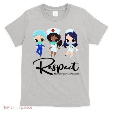 Respect Support Healthcare Workers T-Shirt