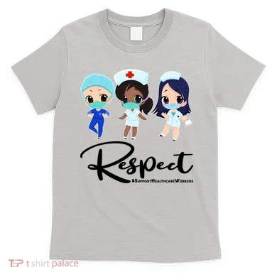 Respect Support Healthcare Workers T-Shirt