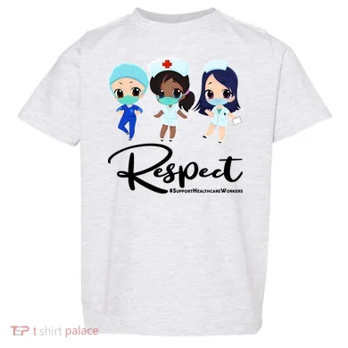 Respect Support Healthcare Workers Toddler T-Shirt