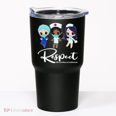 Respect Support Healthcare Workers Tumbler