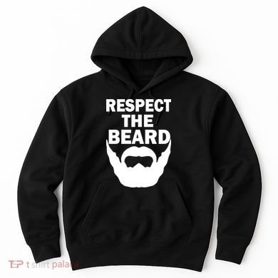 Respect The Beard Hoodie