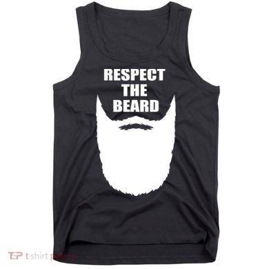 Respect The Beard Funny Bearded Tank Top