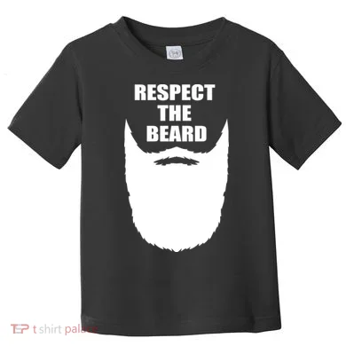 Respect The Beard Funny Bearded Toddler T-Shirt