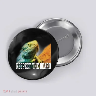 Respect The Beard Funny Bearded Dragon Button