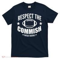 Respect The Commish Fantasy Football T-Shirt thumb 0