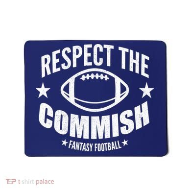 Respect The Commish Fantasy Football Mousepad