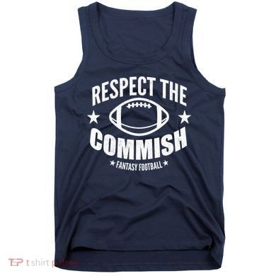 Respect The Commish Fantasy Football Tank Top