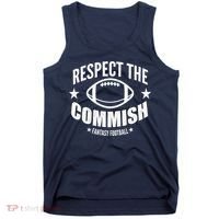 Respect The Commish Fantasy Football Tank Top thumb 0